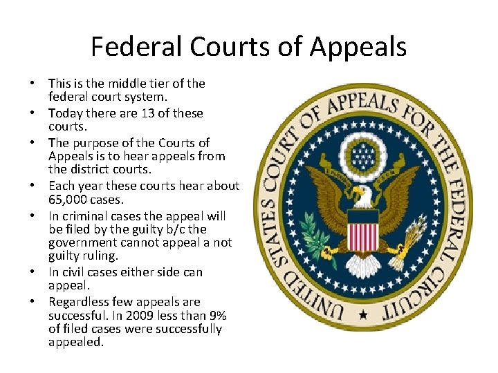 Federal Courts of Appeals • This is the middle tier of the federal court