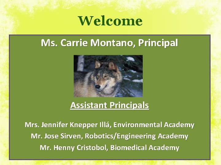 Welcome Ms. Carrie Montano, Principal • Lorem ipsum dolor sit amet, consectetuer adipiscing elit.