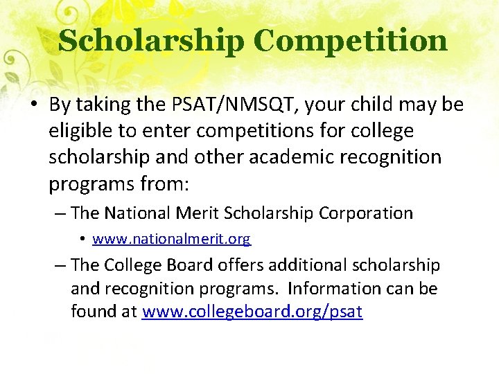 Scholarship Competition • By taking the PSAT/NMSQT, your child may be eligible to enter