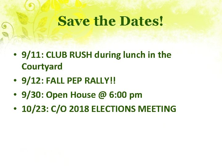 Save the Dates! • 9/11: CLUB RUSH during lunch in the Courtyard • 9/12: