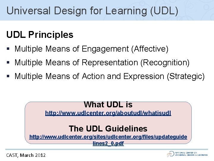 Universal Design for Learning (UDL) UDL Principles § Multiple Means of Engagement (Affective) §