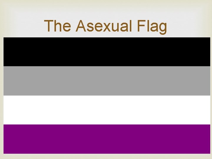 The Asexual Flag The Asexual Flag