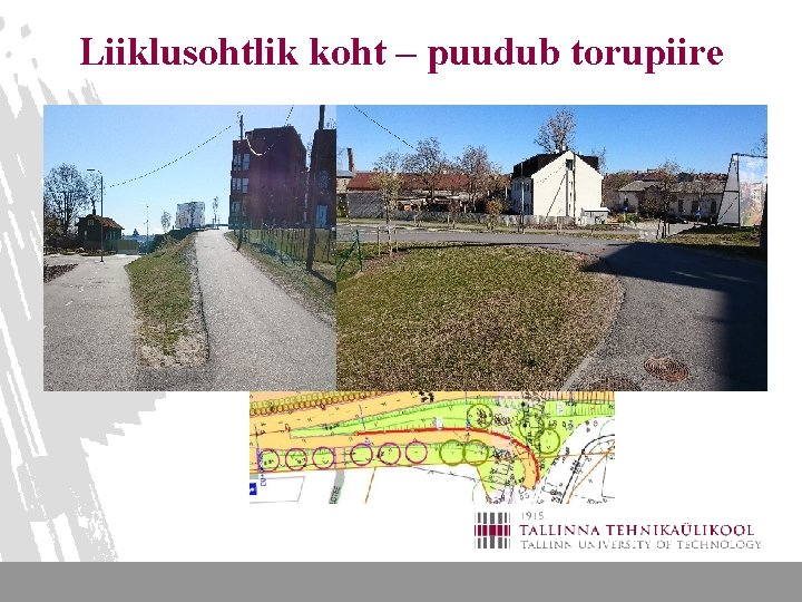 Liiklusohtlik koht – puudub torupiire 