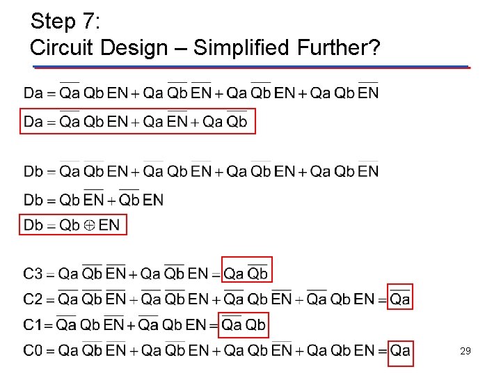 Step 7: Circuit Design – Simplified Further? 29 