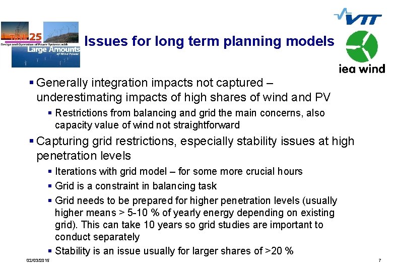 Issues for long term planning models § Generally integration impacts not captured – underestimating