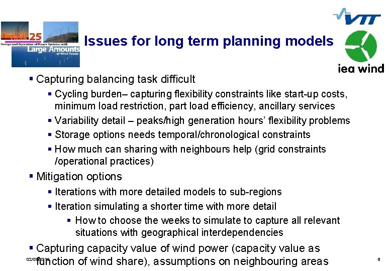 Issues for long term planning models § Capturing balancing task difficult § Cycling burden–