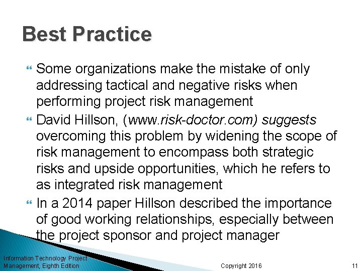 Best Practice Some organizations make the mistake of only addressing tactical and negative risks