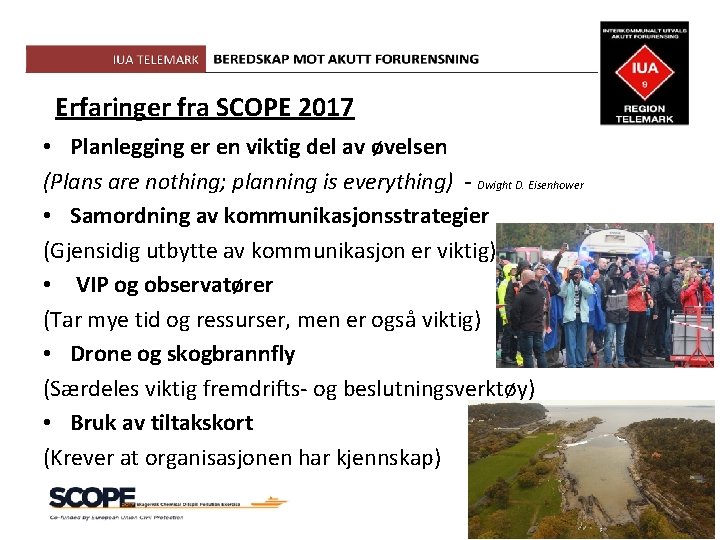 Erfaringer fra SCOPE 2017 • Planlegging er en viktig del av øvelsen (Plans are