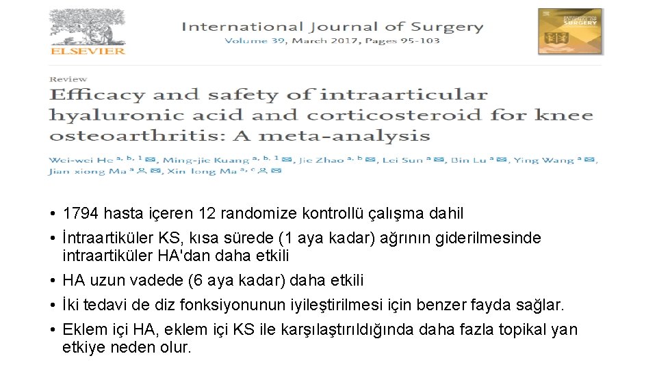  • 1794 hasta içeren 12 randomize kontrollü çalışma dahil • İntraartiküler KS, kısa