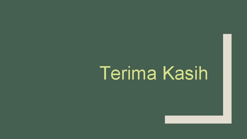 Terima Kasih 