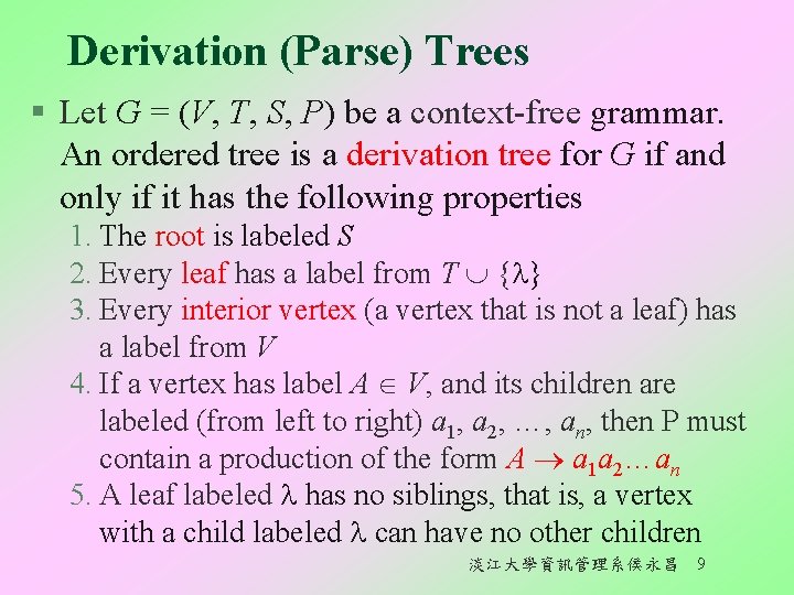 Derivation (Parse) Trees § Let G = (V, T, S, P) be a context-free