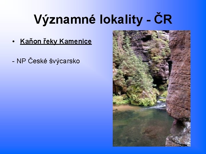 Významné lokality - ČR • Kaňon řeky Kamenice - NP České švýcarsko 