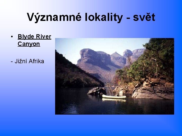 Významné lokality - svět • Blyde River Canyon - Jižní Afrika 