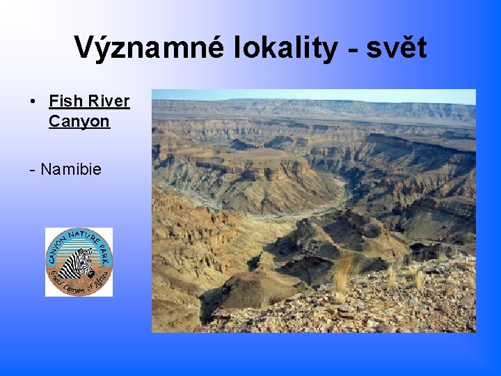 Významné lokality - svět • Fish River Canyon - Namibie 