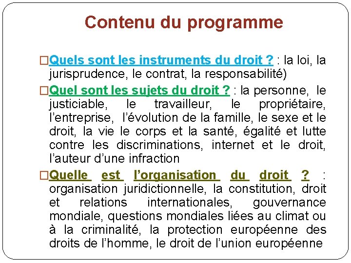 Contenu du programme �Quels sont les instruments du droit ? : la loi, la