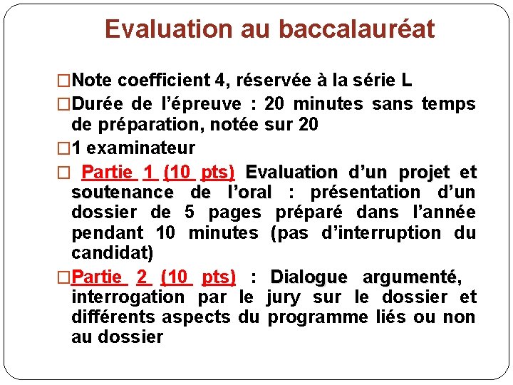Evaluation au baccalauréat �Note coefficient 4, réservée à la série L �Durée de l’épreuve