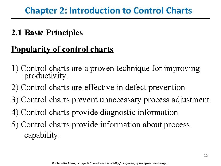 Chapter 2: Introduction to Control Charts 2. 1 Basic Principles Popularity of control charts