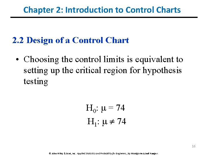 Chapter 2: Introduction to Control Charts 2. 2 Design of a Control Chart •