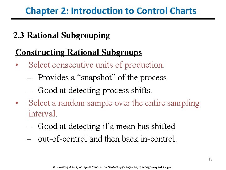 Chapter 2: Introduction to Control Charts 2. 3 Rational Subgrouping Constructing Rational Subgroups •