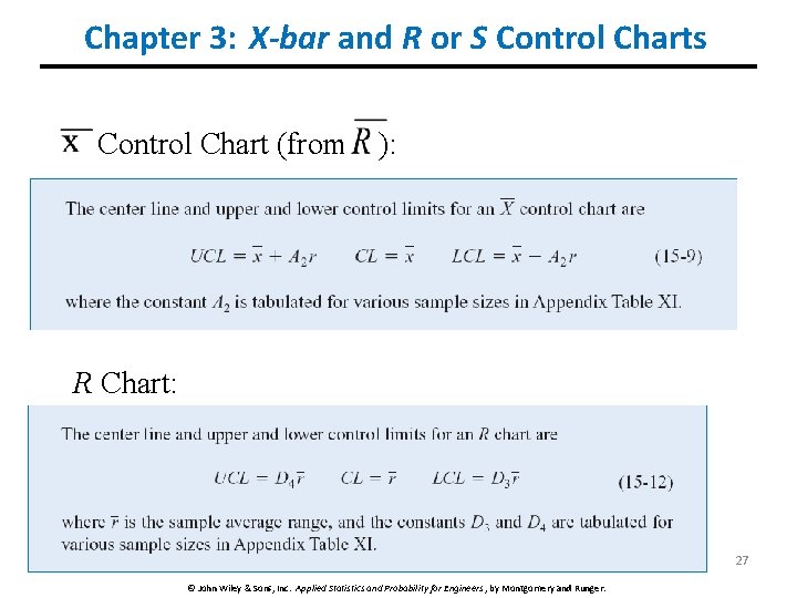 Chapter 3: X-bar and R or S Control Charts Control Chart (from ): R