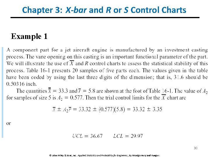 Chapter 3: X-bar and R or S Control Charts Example 1 30 © John