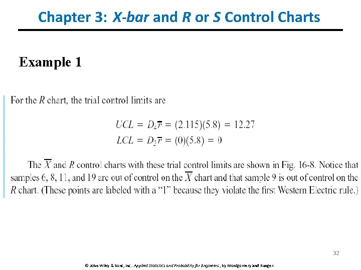 Chapter 3: X-bar and R or S Control Charts Example 1 32 © John