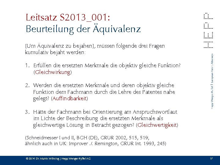 Leitsatz S 2013_001: Beurteilung der Äquivalenz [Um Äquivalenz zu bejahen], müssen folgende drei Fragen