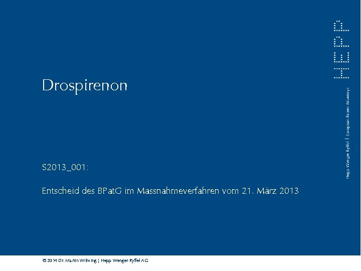 Drospirenon S 2013_001: Entscheid des BPat. G im Massnahmeverfahren vom 21. März 2013 ©