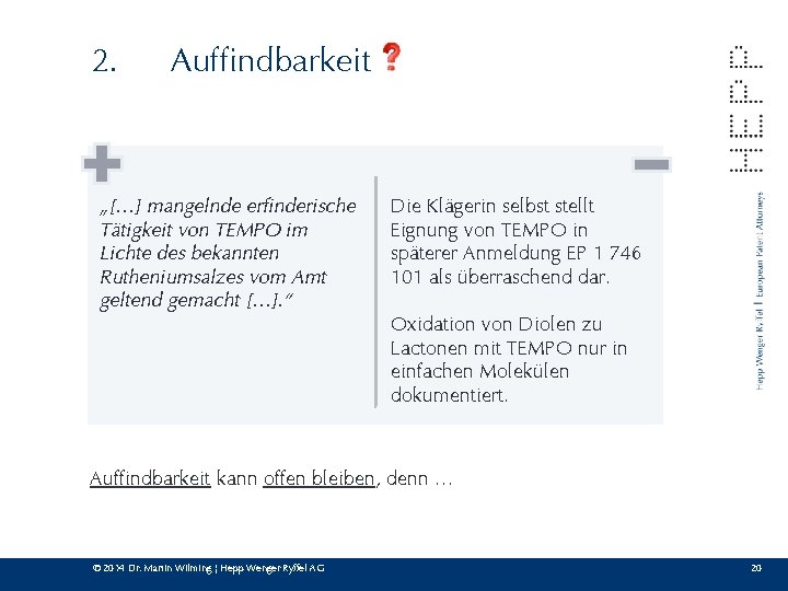 2. Auffindbarkeit „[…] mangelnde erfinderische Tätigkeit von TEMPO im Lichte des bekannten Rutheniumsalzes vom
