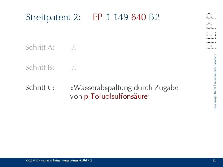 Streitpatent 2: EP 1 149 840 B 2 Schritt A: . /. Schritt B: