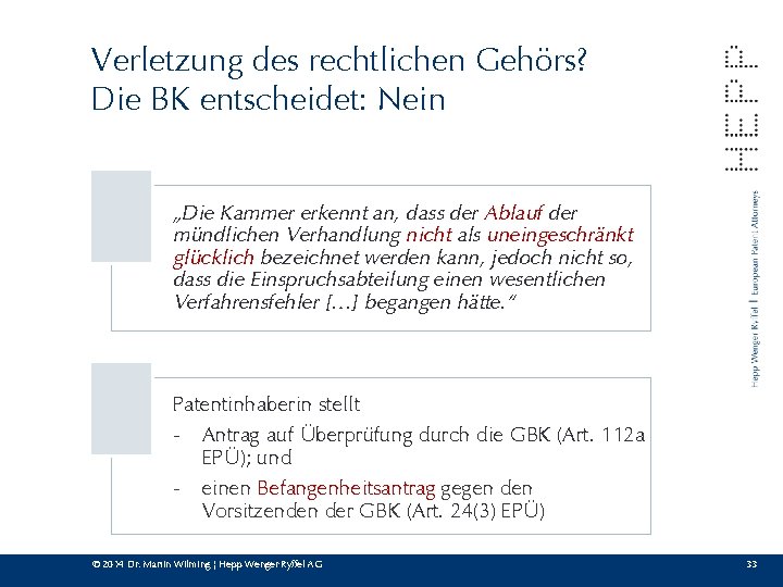 Verletzung des rechtlichen Gehörs? Die BK entscheidet: Nein „Die Kammer erkennt an, dass der