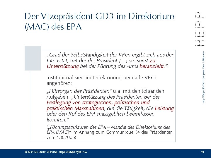 Der Vizepräsident GD 3 im Direktorium (MAC) des EPA „Grad der Selbstständigkeit der VPen