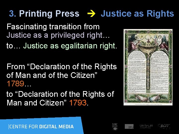 3. Printing Press Justice as Rights Fascinating transition from Justice as a privileged right…