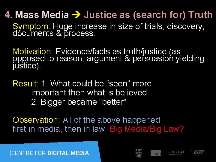 4. Mass Media Justice as (search for) Truth Symptom: Huge increase in size of