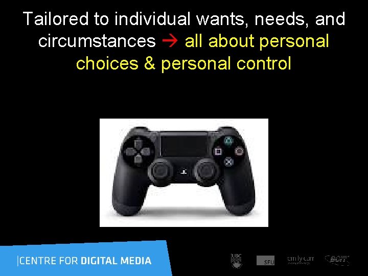 Tailored to individual wants, needs, and circumstances all about personal choices & personal control