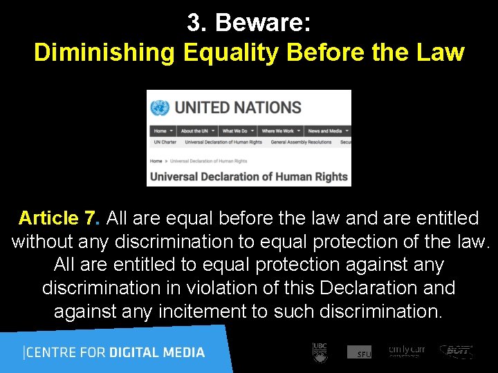 3. Beware: Diminishing Equality Before the Law Article 7. All are equal before the