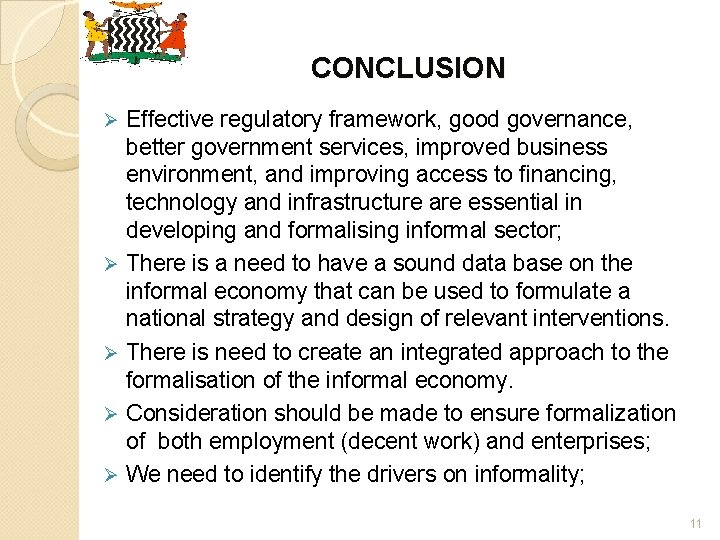 CONCLUSION Ø Ø Ø Effective regulatory framework, good governance, better government services, improved business