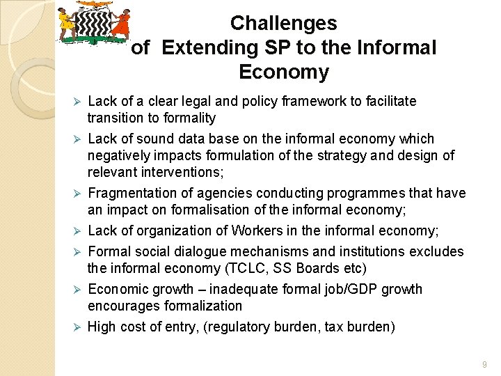 Challenges of Extending SP to the Informal Economy Ø Lack of a clear legal