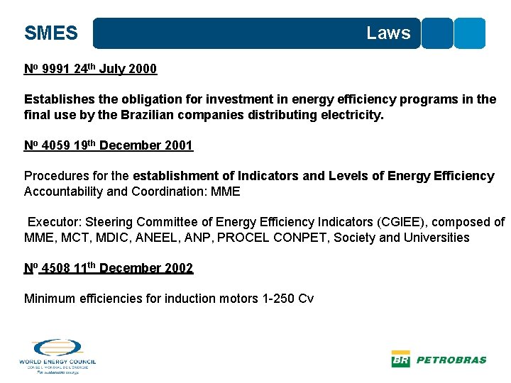 SMES Laws No 9991 24 th July 2000 Establishes the obligation for investment in