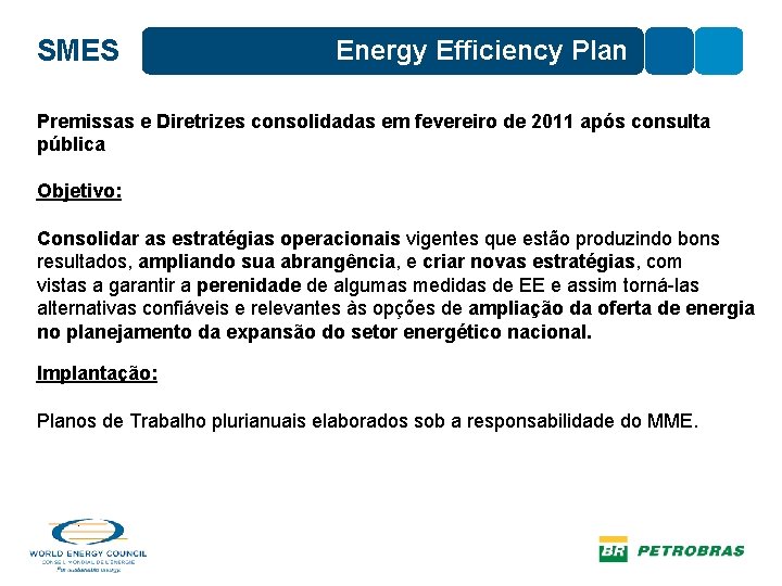 SMES Energy Efficiency Plan Premissas e Diretrizes consolidadas em fevereiro de 2011 após consulta