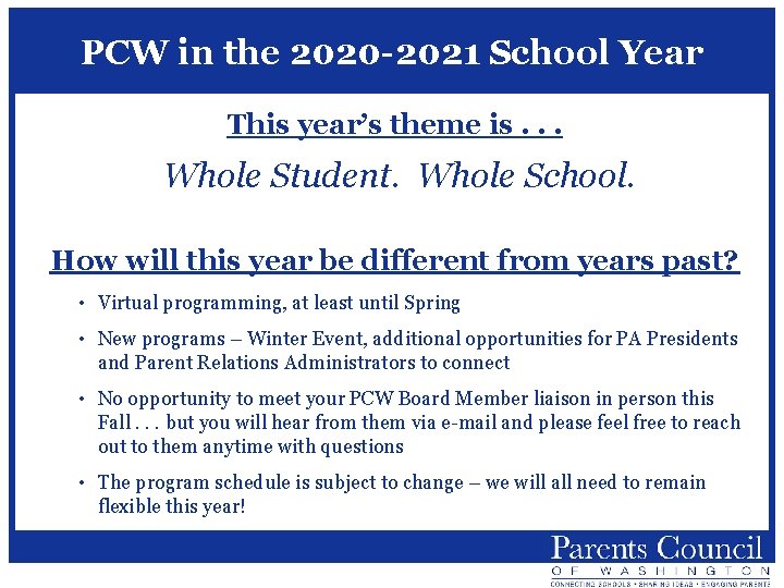 PCW in the 2020 -2021 School Year This year’s theme is. . . Whole
