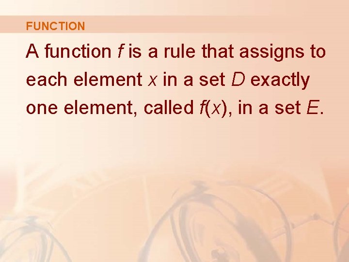 FUNCTION A function f is a rule that assigns to each element x in