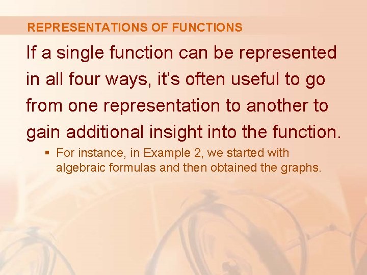 REPRESENTATIONS OF FUNCTIONS If a single function can be represented in all four ways,