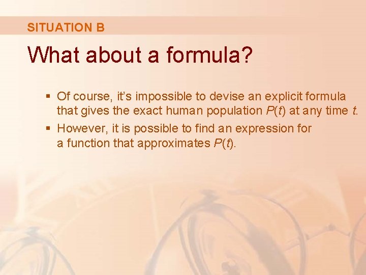 SITUATION B What about a formula? § Of course, it’s impossible to devise an