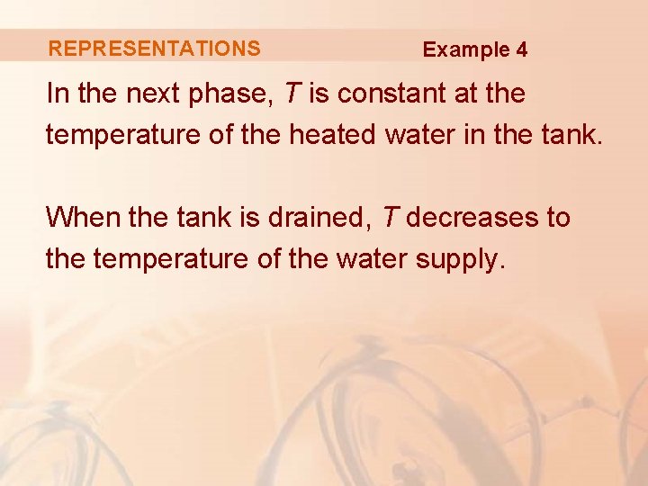 REPRESENTATIONS Example 4 In the next phase, T is constant at the temperature of