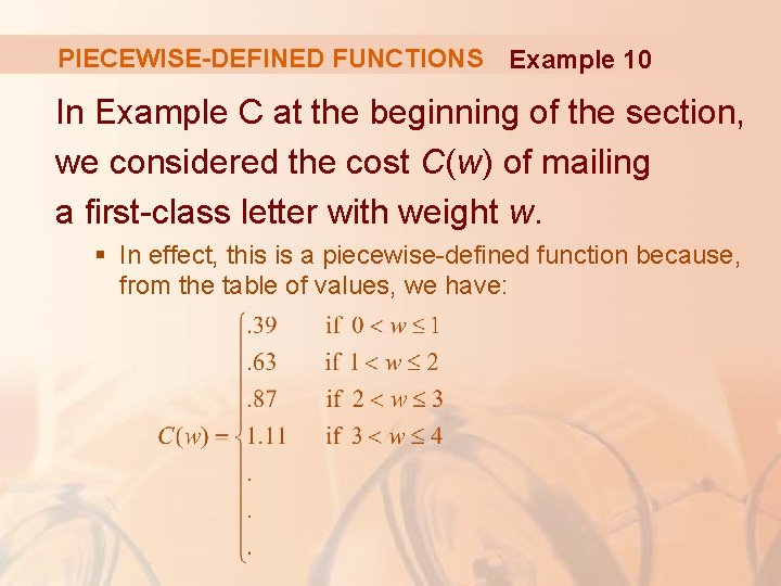 PIECEWISE-DEFINED FUNCTIONS Example 10 In Example C at the beginning of the section, we