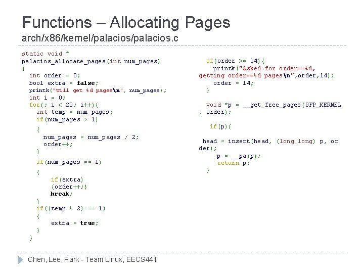 Functions – Allocating Pages arch/x 86/kernel/palacios. c static void * palacios_allocate_pages(int num_pages) { int