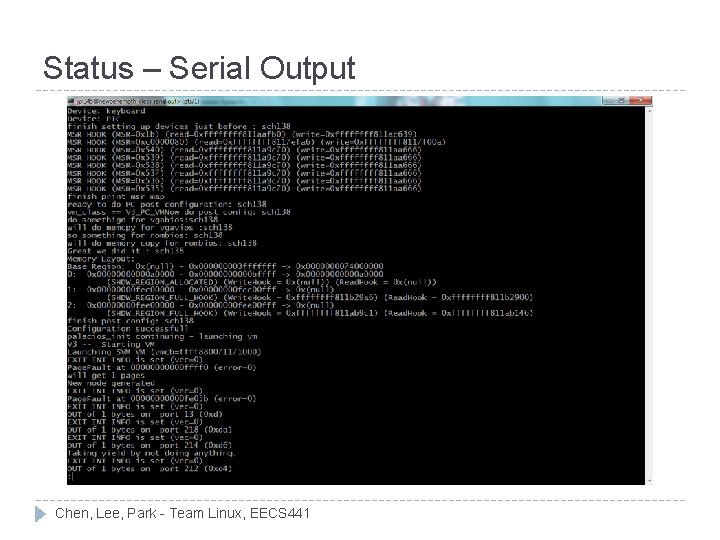 Status – Serial Output Chen, Lee, Park - Team Linux, EECS 441 
