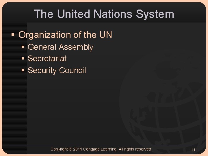 The United Nations System § Organization of the UN § General Assembly § Secretariat The United Nations System § Organization of the UN § General Assembly § Secretariat