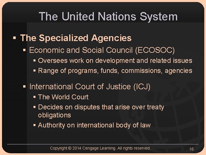 The United Nations System § The Specialized Agencies § Economic and Social Council (ECOSOC) The United Nations System § The Specialized Agencies § Economic and Social Council (ECOSOC)